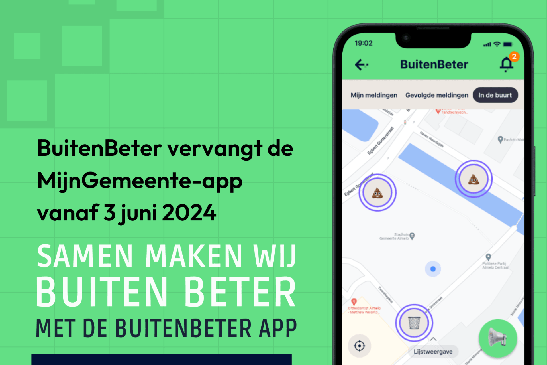 Weergave van een telefoon scherm met de BuitenBeter-app daarop. Hierbij de volgende tekst: BuitenBeter vervangt de MijnGemeente-app vanaf 3 juni 2024. Samen maken wij Buiten Beter met de BuitenBeter app. Download BuitenBeter.